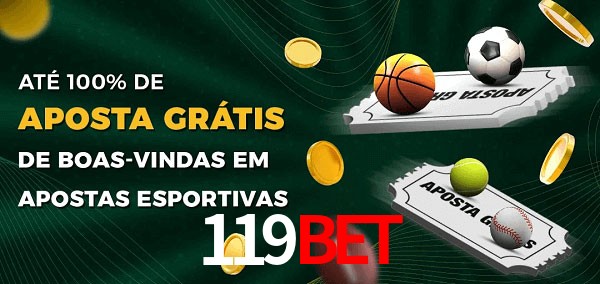 119bet Ate 100% de Aposta Gratis
