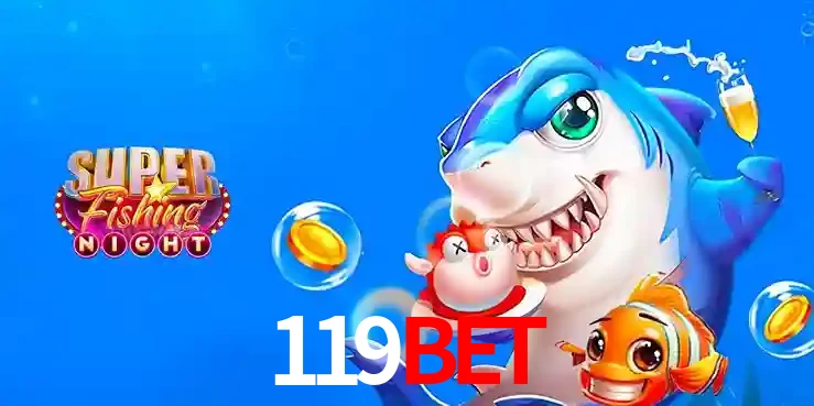 Cassino de Pesca: Uma Visão Geral e Recomendação no 119bet